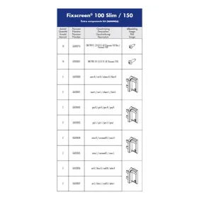 Fixscreen 100 Slim / 15 Extra comp. kit
